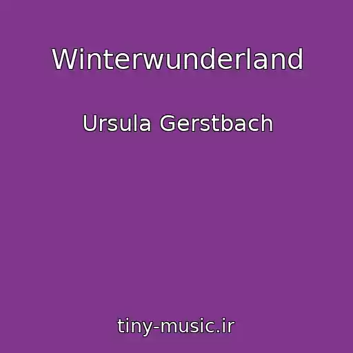 کاور آهنگ Winterwunderland از Ursula Gerstbach