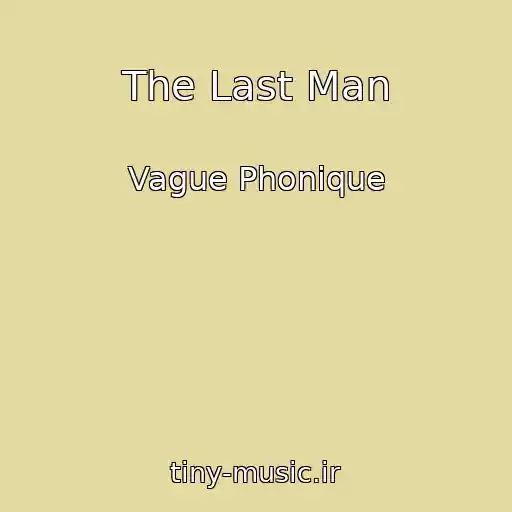 کاور آهنگ The Last Man از Vague Phonique