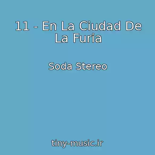 کاور آهنگ 11 - En La Ciudad De La Furia از Soda Stereo