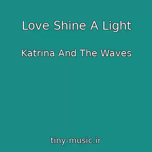 کاور آهنگ Love Shine A Light از Katrina And The Waves