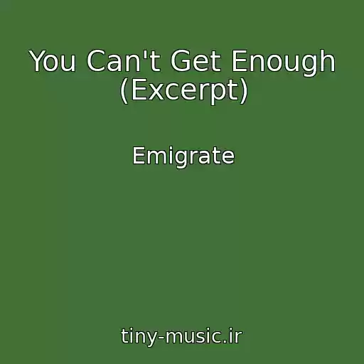 کاور آهنگ You Can't Get Enough (Excerpt) از Emigrate