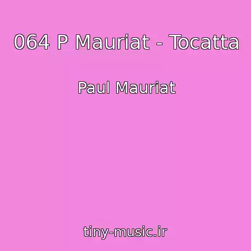 کاور آهنگ 064 P Mauriat - Tocatta از Paul Mauriat