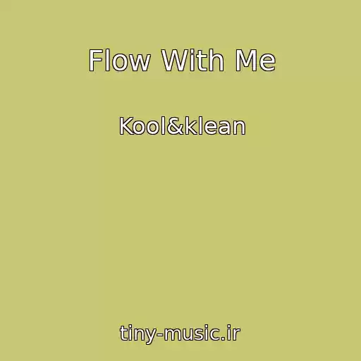 کاور آهنگ Flow With Me از Kool&klean