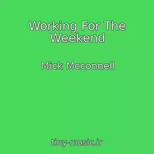 کاور آهنگ Working For The Weekend از Mick Mcconnell