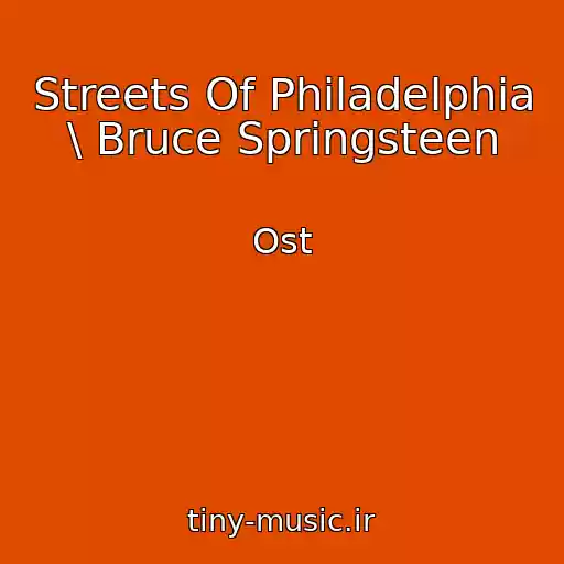 کاور آهنگ Streets Of Philadelphia \ Bruce Springsteen از Ost
