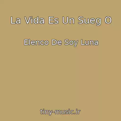 کاور آهنگ La Vida Es Un Sueg O از Elenco De Soy Luna