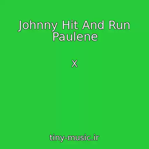 کاور آهنگ Johnny Hit And Run Paulene از X