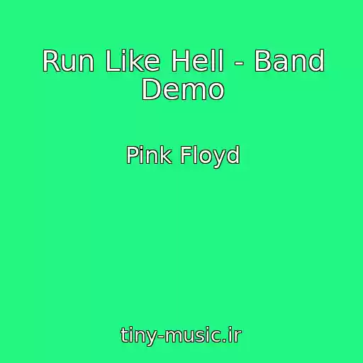 کاور آهنگ Run Like Hell - Band Demo از Pink Floyd