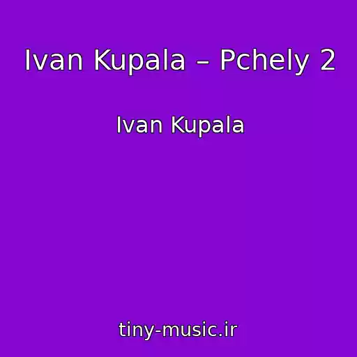 کاور آهنگ Ivan Kupala – Pchely 2 از Ivan Kupala