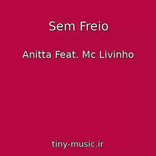 کاور آهنگ Sem Freio از Anitta Feat. Mc Livinho