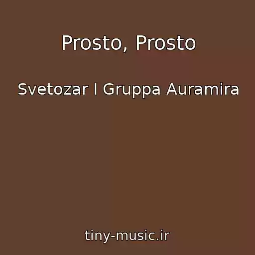 کاور آهنگ Prosto, Prosto از Svetozar I Gruppa Auramira