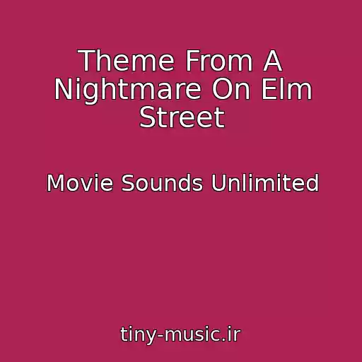 کاور آهنگ Theme From A Nightmare On Elm Street از Movie Sounds Unlimited