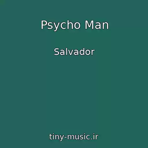 کاور آهنگ Psycho Man از Salvador
