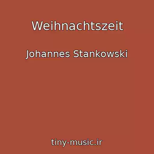 کاور آهنگ Weihnachtszeit از Johannes Stankowski