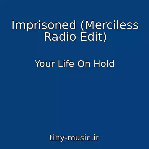 کاور آهنگ Imprisoned (Merciless Radio Edit) از Your Life On Hold