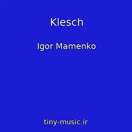 کاور آهنگ Klesch از Igor Mamenko