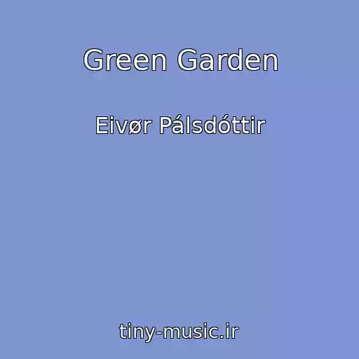 کاور آهنگ Green Garden از Eivør Pálsdóttir