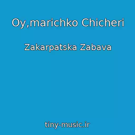 کاور آهنگ Oy,marіchko Chіcherі از Zakarpatska Zabava