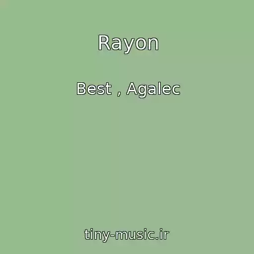 کاور آهنگ Rayon از Best , Agalec