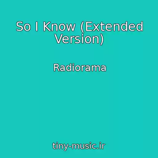 کاور آهنگ So I Know (Extended Version) از Radiorama