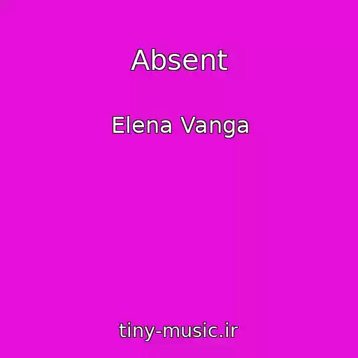 کاور آهنگ Absent از Elena Vanga