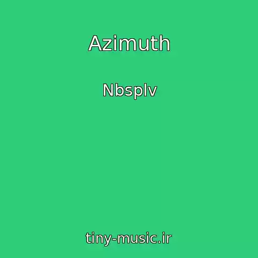 کاور آهنگ Azimuth از Nbsplv