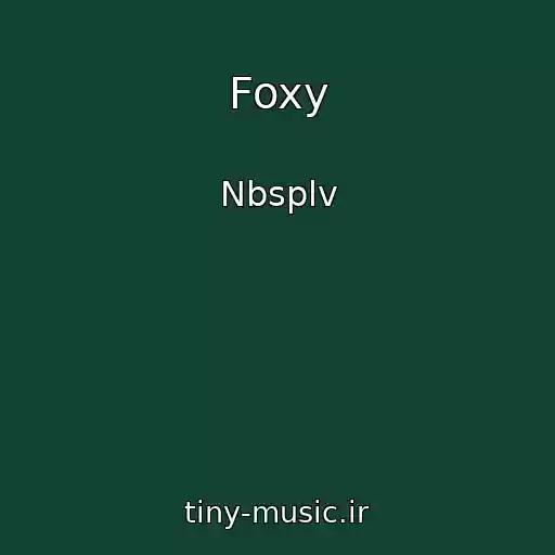 کاور آهنگ Foxy از Nbsplv