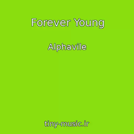 کاور آهنگ Forever Young از Alphavile