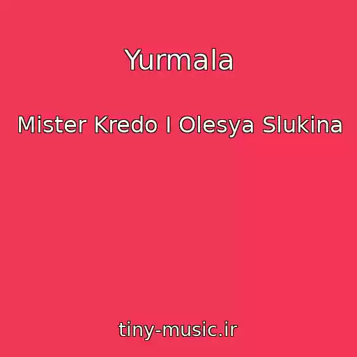 کاور آهنگ Yurmala از Mister Kredo I Olesya Slukina