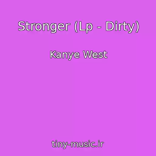 کاور آهنگ Stronger (Lp - Dirty) از Kanye West