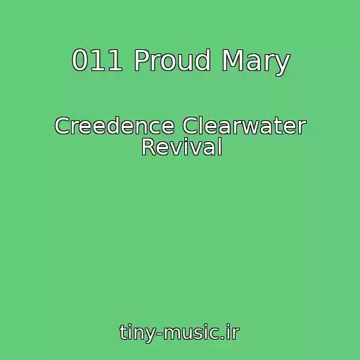 کاور آهنگ 011 Proud Mary از Creedence Clearwater Revival