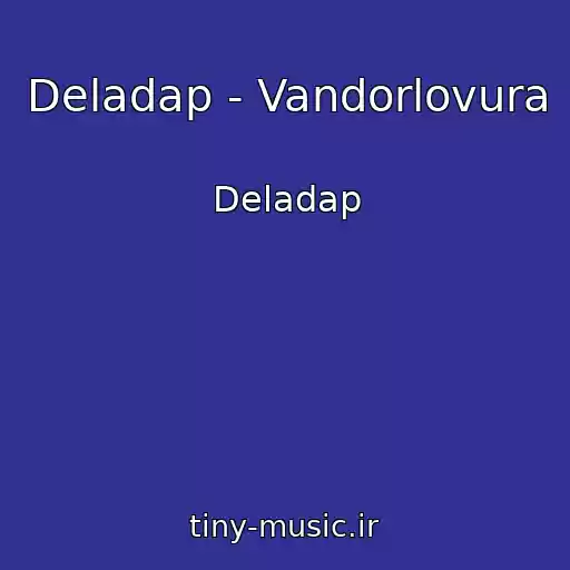 کاور آهنگ Deladap - Vandorlovura از Deladap