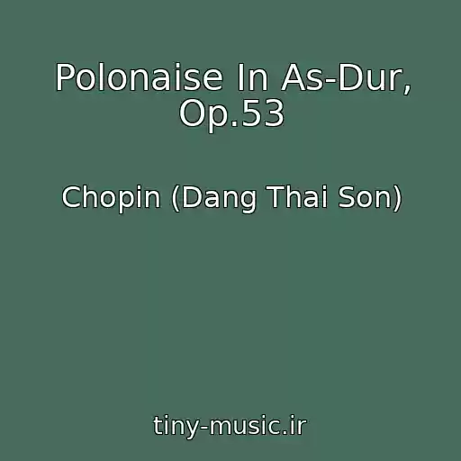 کاور آهنگ Polonaise In As-Dur, Op.53 از Chopin (Dang Thai Son)