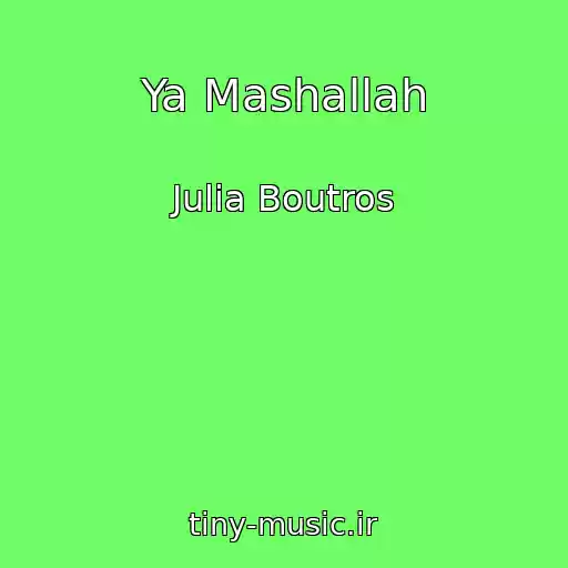 کاور آهنگ Ya Mashallah از Julia Boutros