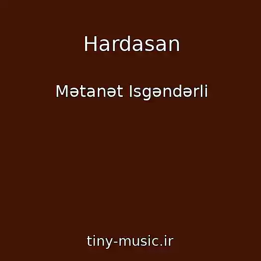 کاور آهنگ Hardasan از Mətanət Isgəndərli