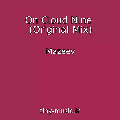 کاور آهنگ On Cloud Nine  (Original Mix) از Mazeev