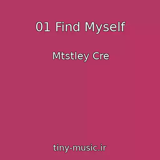 کاور آهنگ 01 Find Myself از Mtstley Cre