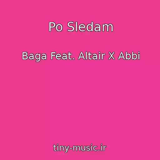 کاور آهنگ Po Sledam از Baga Feat. Altair X Abbi