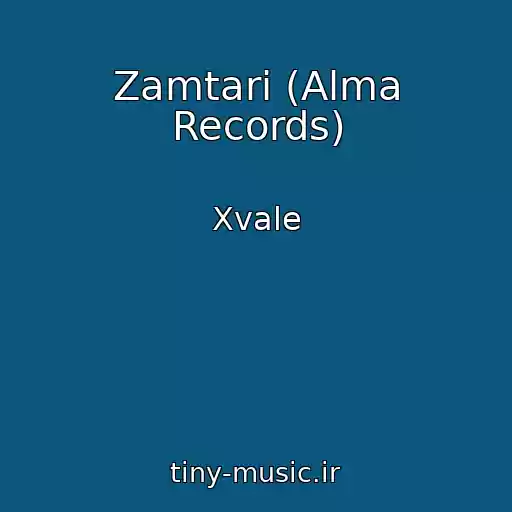 کاور آهنگ Zamtari (Alma Records) از Xvale