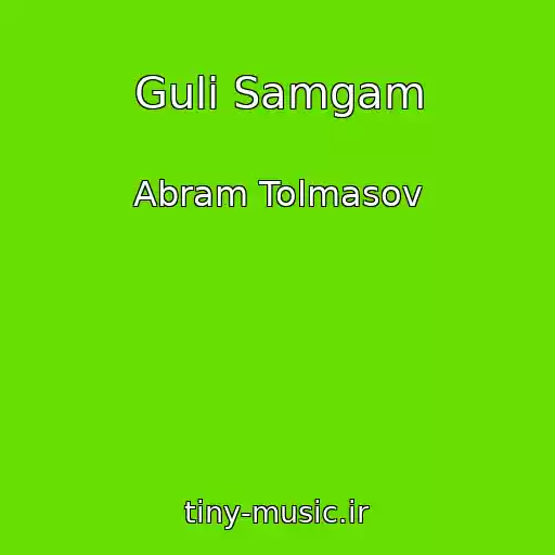 کاور آهنگ Guli Samgam از Abram Tolmasov