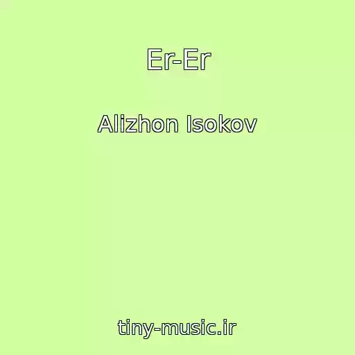 کاور آهنگ Er-Er از Alizhon Isokov