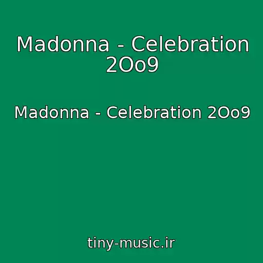 کاور آهنگ Madonna - Celebration 2Oo9 از Madonna - Celebration 2Oo9