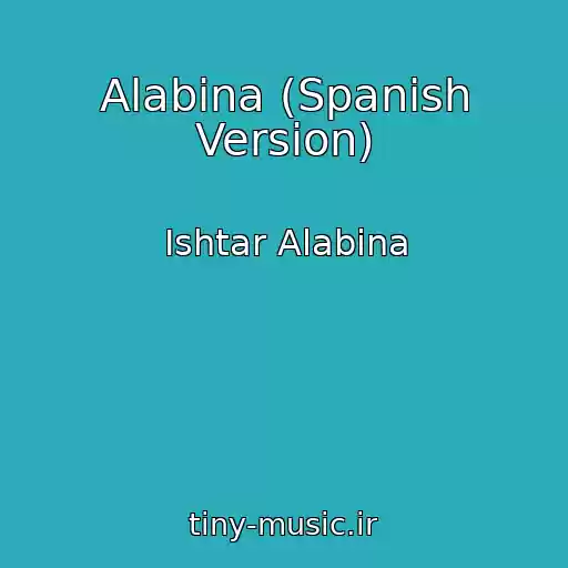 کاور آهنگ Alabina (Spanish Version) از Ishtar Alabina