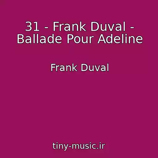 کاور آهنگ 31 - Frank Duval - Ballade Pour Adeline از Frank Duval