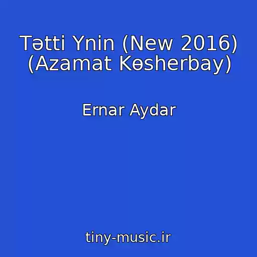 کاور آهنگ Tәttі Үnіn (New 2016) (Azamat Kөsherbay) از Ernar Aydar