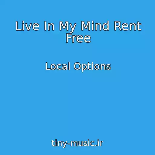 کاور آهنگ Live In My Mind Rent Free از Local Options