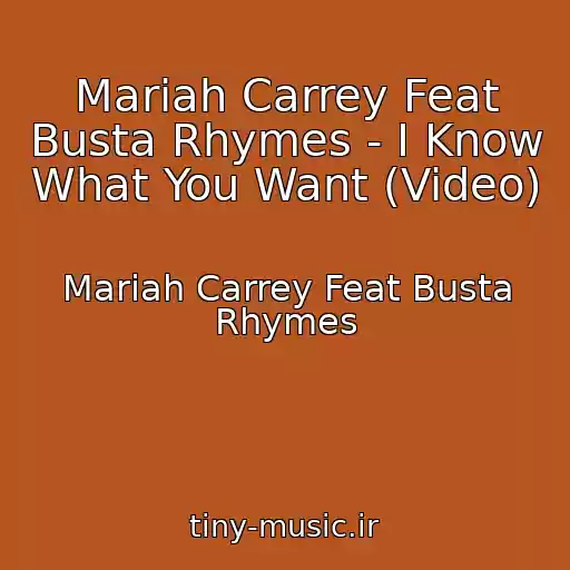 کاور آهنگ Mariah Carrey Feat Busta Rhymes - I Know What You Want (Video) از Mariah Carrey Feat Busta Rhymes