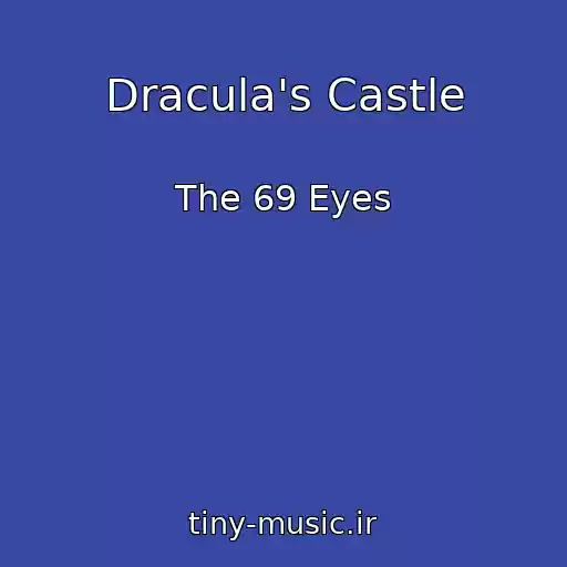 کاور آهنگ Dracula's Castle از The 69 Eyes