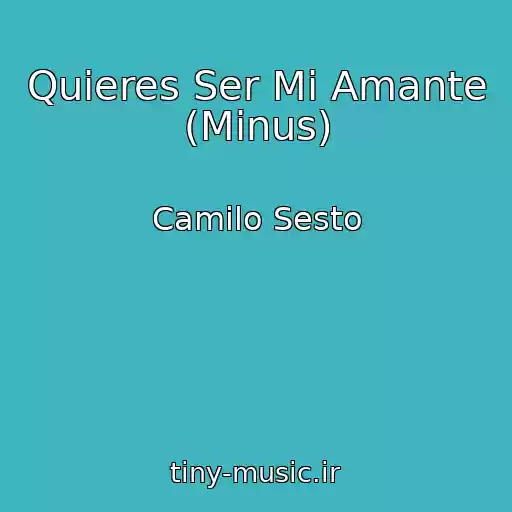 کاور آهنگ Quieres Ser Mi Amante (Minus) از Camilo Sesto