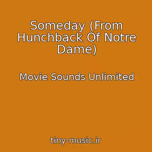 کاور آهنگ Someday (From Hunchback Of Notre Dame) از Movie Sounds Unlimited
